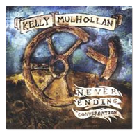 Kelly Mulhollan's Never Ending Conversation